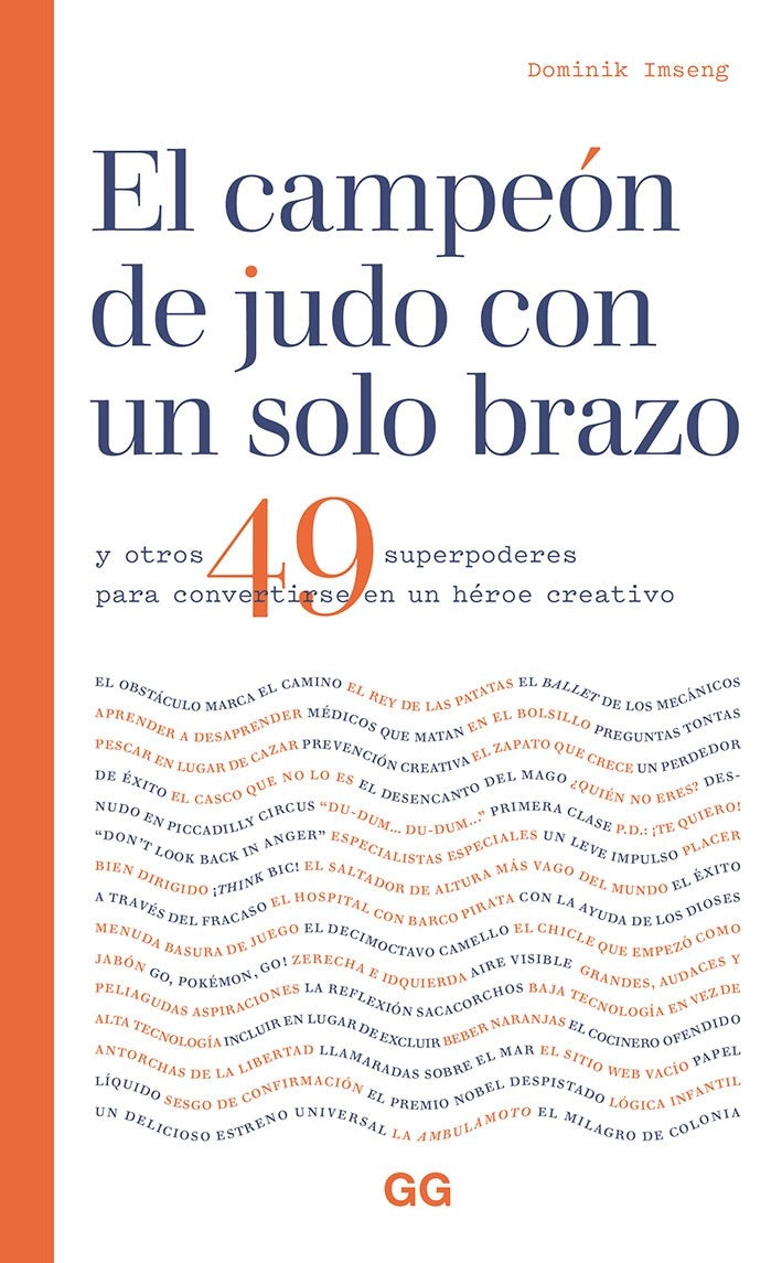 El campeón de judo con un solo brazo Y otros 49 superpoderes para convertirse en un héroe creativo