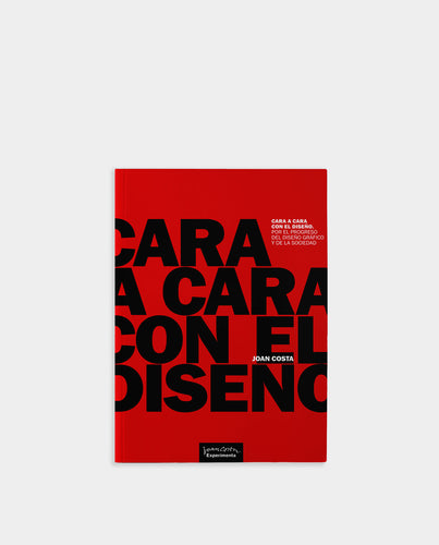 Cara a cara con el diseño. Por el progreso del diseño gráfico y de la sociedad.