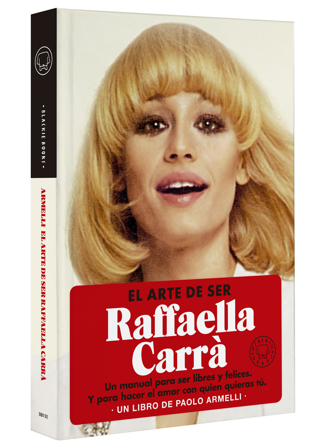 El arte de ser Raffaella Carrà