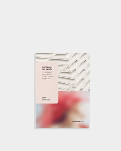 Cuestiones del Diseño. Equilibrio inestable sobre campos imprecisos