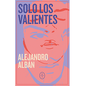 Solo los valientes