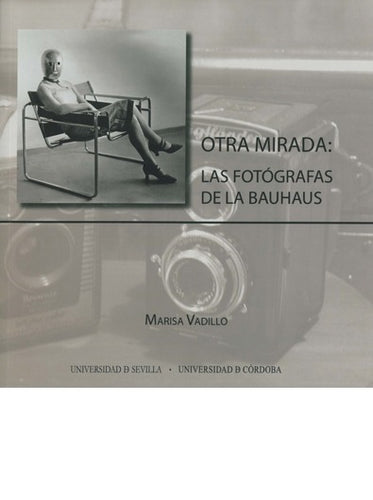 Otra mirada: las fotógrafas de la Bauhaus