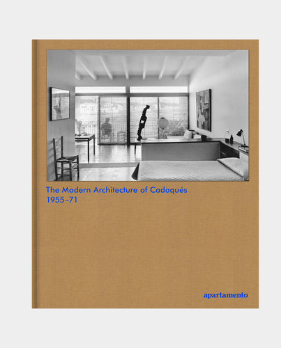 THE MODERN ARCHITECTURE OF CADAQUÉS: 1955–71